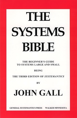 Systemantics - The Systems Bible